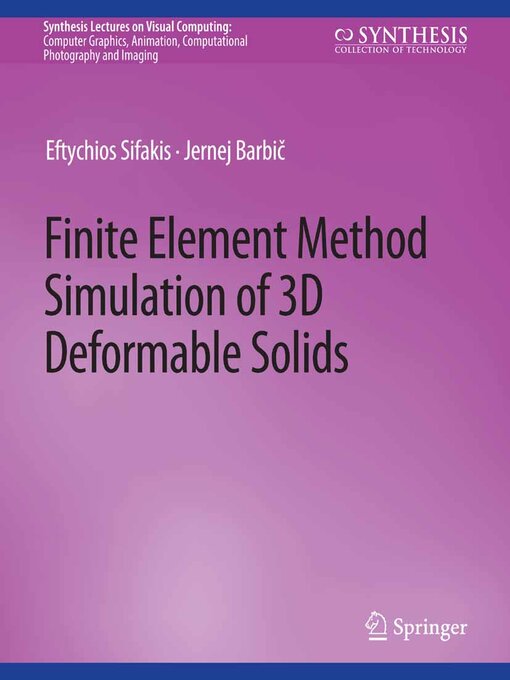 Title details for Finite Element Method Simulation of 3D Deformable Solids by Eftychios Sifakis - Wait list